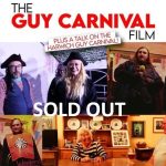 The Guy Carnival Film *SOLD OUT*
